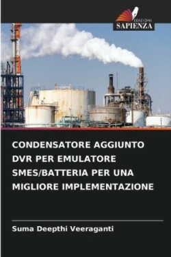 Condensatore Aggiunto DVR Per Emulatore Smes/Batteria Per Una Migliore Implementazione