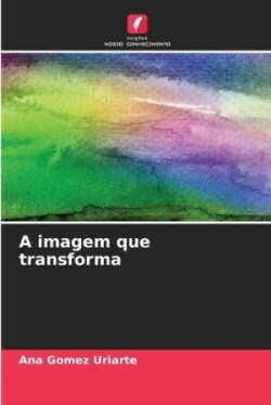 imagem que transforma