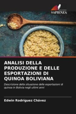 Analisi Della Produzione E Delle Esportazioni Di Quinoa Boliviana