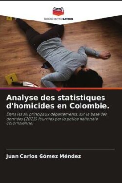 Analyse des statistiques d'homicides en Colombie.