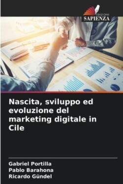 Nascita, sviluppo ed evoluzione del marketing digitale in Cile