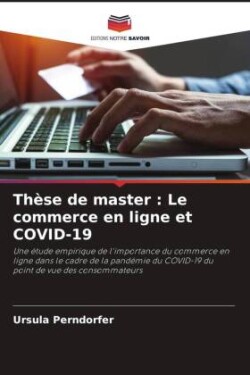 Thèse de master : Le commerce en ligne et COVID-19