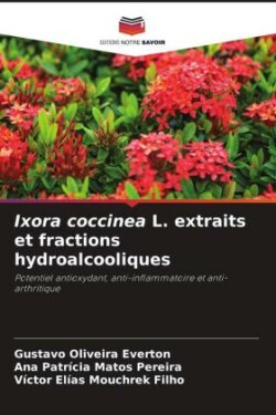 Ixora coccinea L. extraits et fractions hydroalcooliques