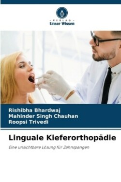 Linguale Kieferorthopädie