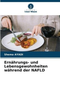 Ernährungs- und Lebensgewohnheiten während der NAFLD