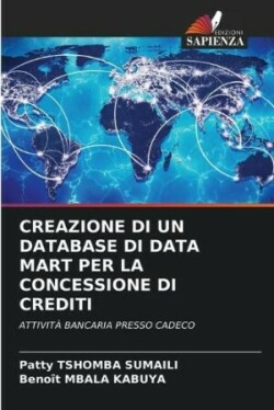 Creazione Di Un Database Di Data Mart Per La Concessione Di Crediti