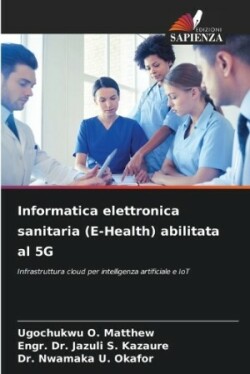 Informatica elettronica sanitaria (E-Health) abilitata al 5G