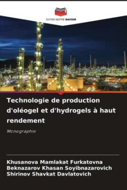 Technologie de production d'oléogel et d'hydrogels à haut rendement