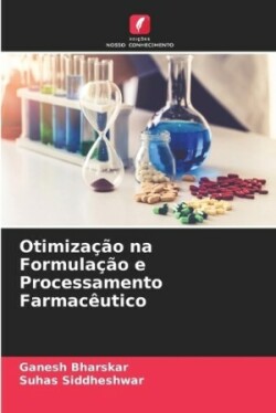 Otimização na Formulação e Processamento Farmacêutico