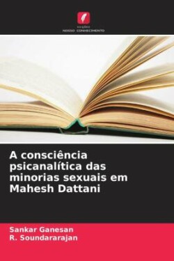 consciência psicanalítica das minorias sexuais em Mahesh Dattani