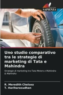 Uno studio comparativo tra le strategie di marketing di Tata e Mahindra