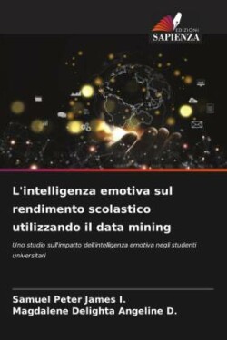 L'intelligenza emotiva sul rendimento scolastico utilizzando il data mining
