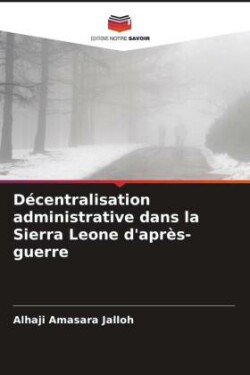 Décentralisation administrative dans la Sierra Leone d'après-guerre