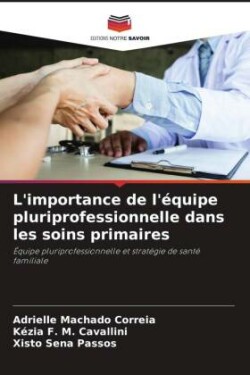 L'importance de l'équipe pluriprofessionnelle dans les soins primaires