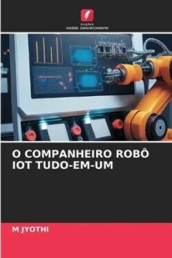 O Companheiro Robô Iot Tudo-Em-Um