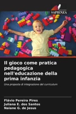 gioco come pratica pedagogica nell'educazione della prima infanzia