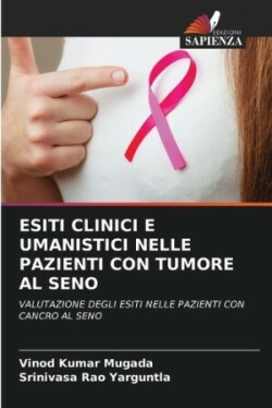 Esiti Clinici E Umanistici Nelle Pazienti Con Tumore Al Seno