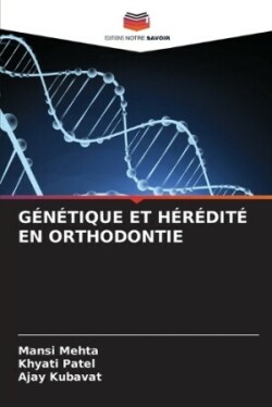 Génétique Et Hérédité En Orthodontie