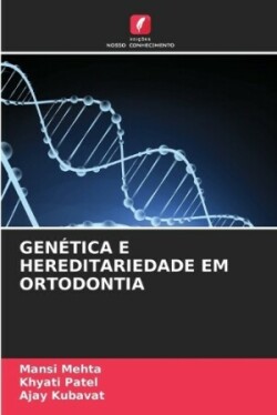 Genética E Hereditariedade Em Ortodontia