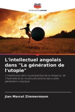 L'intellectuel angolais dans "La génération de l'utopie"