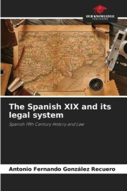 Spanish XIX and its legal system
