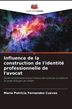 Influence de la construction de l'identité professionnelle de l'avocat