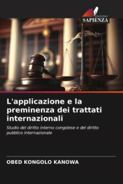L'applicazione e la preminenza dei trattati internazionali