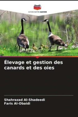 Élevage et gestion des canards et des oies