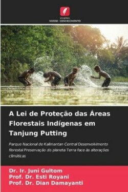 Lei de Proteção das Áreas Florestais Indígenas em Tanjung Putting