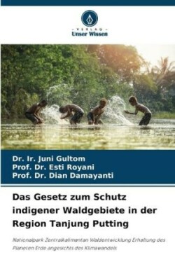 Gesetz zum Schutz indigener Waldgebiete in der Region Tanjung Putting