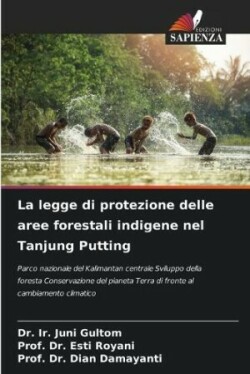 legge di protezione delle aree forestali indigene nel Tanjung Putting