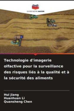 Technologie d'imagerie olfactive pour la surveillance des risques liés à la qualité et à la sécurité des aliments