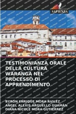 Testimonianza Orale Della Cultura Waranga Nel Processo Di Apprendimento