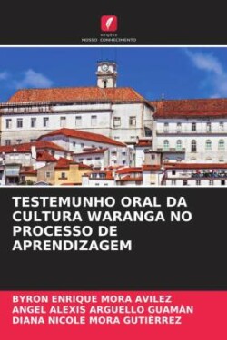 Testemunho Oral Da Cultura Waranga No Processo de Aprendizagem