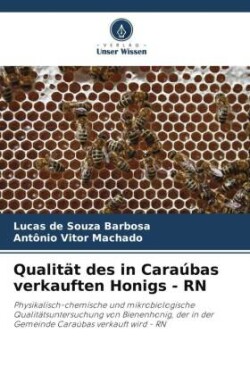 Qualität des in Caraúbas verkauften Honigs - RN