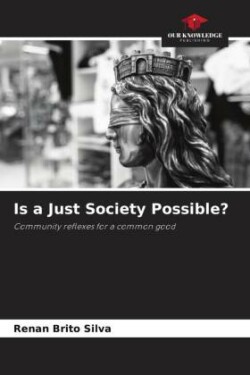 Is a Just Society Possible?