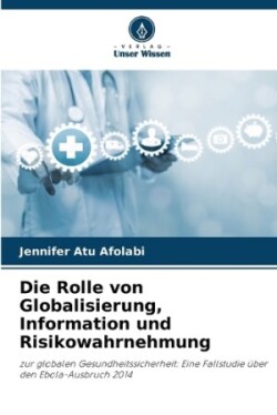 Rolle von Globalisierung, Information und Risikowahrnehmung