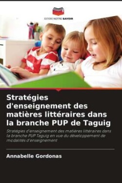 Stratégies d'enseignement des matières littéraires dans la branche PUP de Taguig