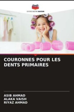 COURONNES POUR LES DENTS PRIMAIRES