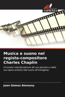 Musica e suono nel regista-compositore Charles Chaplin