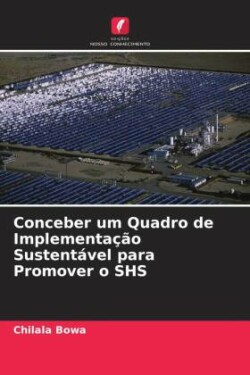 Conceber um Quadro de Implementação Sustentável para Promover o SHS