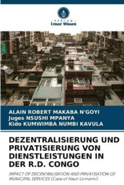 Dezentralisierung Und Privatisierung Von Dienstleistungen in Der R.D. Congo