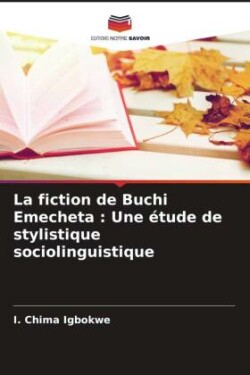 La fiction de Buchi Emecheta : Une étude de stylistique sociolinguistique