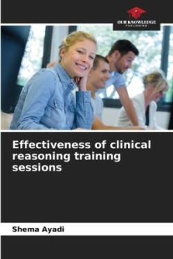 Effectiveness of clinical reasoning training sessions