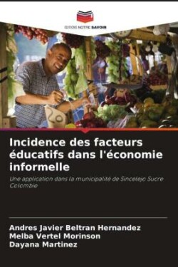 Incidence des facteurs éducatifs dans l'économie informelle