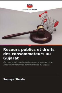 Recours publics et droits des consommateurs au Gujarat