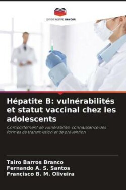 Hépatite B: vulnérabilités et statut vaccinal chez les adolescents