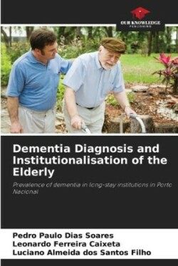 Dementia Diagnosis and Institutionalisation of the Elderly