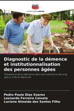 Diagnostic de la démence et institutionnalisation des personnes âgées