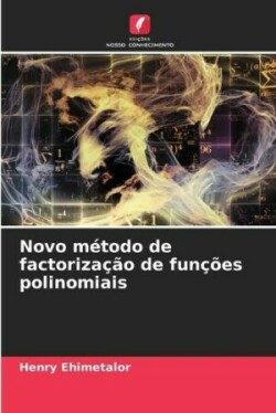 Novo método de factorização de funções polinomiais